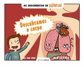 AS DESCUBERTAS DE SUPER MI. DESCUBRAMOS O CORPO HUMANO