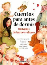 CUENTOS PARA ANTES DE DORMIR: HISTORIAS DE HROES Y DIOSES