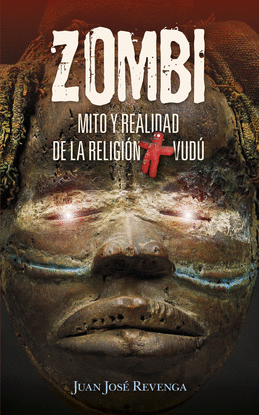 ZOMBI. MITO Y REALIDAD DE LA RELIGIN VUD