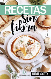 DIETA SIN RESIDUOS: SIN FIBRA TAMBIN HAY PARASO