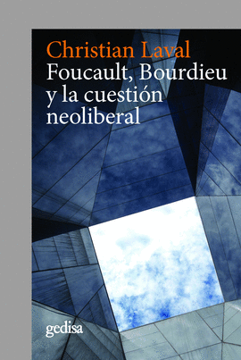 FOUCAULT, BOURDIEU Y LA CUESTIN NEOLIBERAL