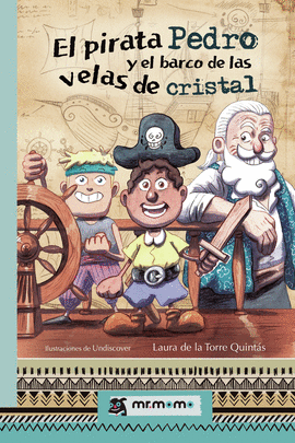 EL PIRATA PEDRO Y EL BARCO DE LAS VELAS DE CRISTAL