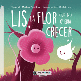 LIS, LA FLOR QUE NO QUER�A CRECER
