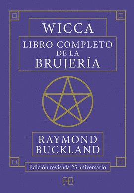 WICCA. LIBRO COMPLETO DE LA BRUJERA