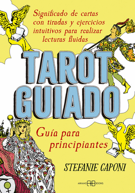 TAROT GUIADO. GUIA PARA PRINCIPIANTES