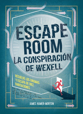 ESCAPE ROOM. LA CONSPIRACIN DE WEXELL