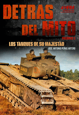 DETRAS DEL MITO LOS TANQUES DE SU MAJESTAD