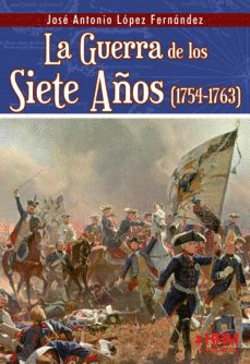 LA GUERRA DE LOS SIETE AOS 1754-1763