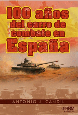 100 AOS DEL CARRO DE COMBATE EN ESPAA