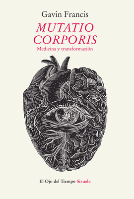 MUTATIO CORPORIS. MEDICINA Y TRANSFORMACI�N