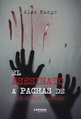 EL ASESINATO A PACHAS DE LUIS CONEJO SABROSO