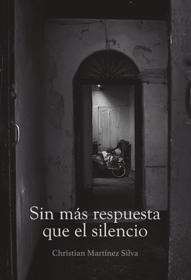 SIN M�S RESPUESTA QUE EL SILENCIO