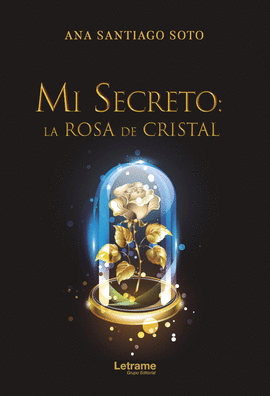 MI SECRETO: LA ROSA DE CRISTAL