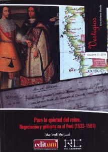 PARA LA QUIETUD DEL REINO. NEGOCIACI�N Y GOBIERNO EN EL PER� (153