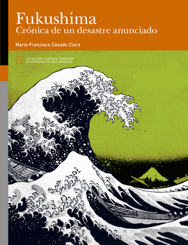 FUKUSHIMA CR�NICA DE UN DESASTRE ANUNCIADO