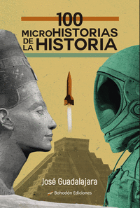 100 MICROHISTORIAS DE LA HISTORIA