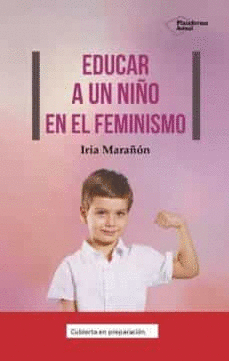 EDUCAR A UN NIÑO EN EL FEMINISMO
