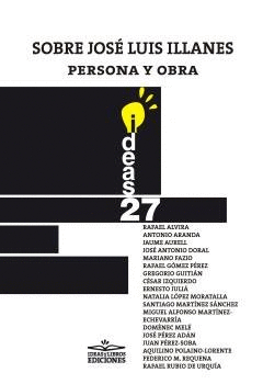 SOBRE JOS� LUIS ILLANES, PERSONA Y OBRA