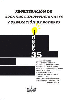 REGENERACI�N DE �RGANOS CONSTITUCIONALES Y SEPARACI�N DE PODERES