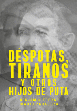 DSPOTAS, TIRANOS Y OTROS HIJOS DE PUTA