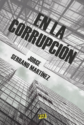 EN LA CORRUPCION