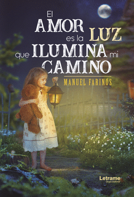 EL AMOR ES LA LUZ QUE ILUMINA MI CAMINO