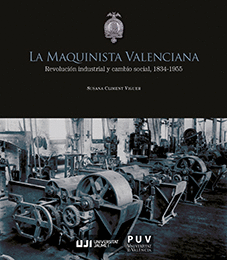 LA MAQUINISTA VALENCIANA. REVOLUCIN INDUSTRIAL Y CAMBIO SOCIAL,