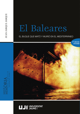 EL BALEARES. EL BUQUE QUE MATO Y MURIO EN EL MEDITERRANEO