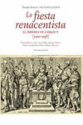 LA FIESTA RENACENTISTA. EL IMPERIO DE CARLOS V (1500-1558)