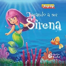 JUGANDO A SER SIRENA