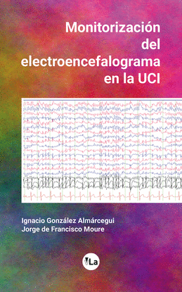 MONITORIZACIN DEL ELECTROENCEFALOGRAMA EN LA UCI