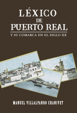 L�XICO DE PUERTO REAL Y SU COMARCA EN EL SIGLO XX