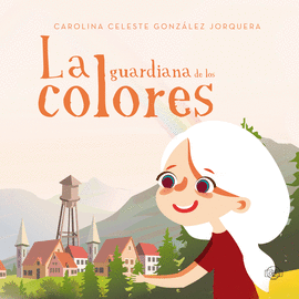 LA GUARDIANA DE LOS COLORES