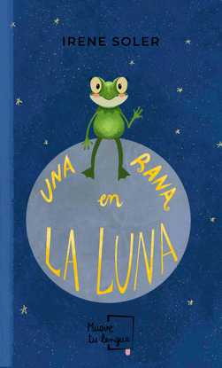 UNA RANA EN LA LUNA