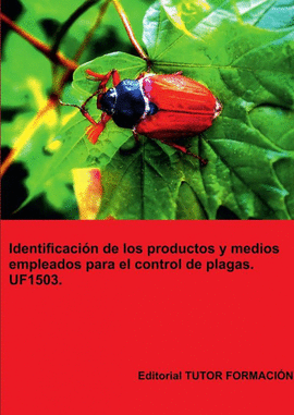IDENTIFICACI�N DE LOS PRODUCTOS Y MEDIOS EMPLEADOS PARA EL CONTROL DE PLAGAS. UF