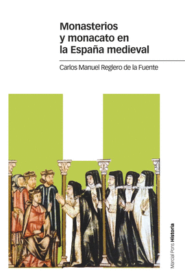 MONASTERIOS Y MONACATO EN LA ESPA�A MEDIEVAL