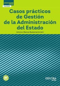 CASOS PRACTICOS DE GESTION DE LA ADMINISTRACION DEL ESTADO