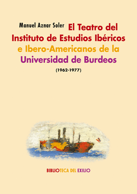 EL TEATRO DEL INSTITUTO DE ESTUDIOS IBRICOS E IBERO-AMERICANOS DE LA UNIVERSIDA