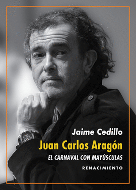 JUAN CARLOS ARAGN: EL CARNAVAL CON MAYSCULAS