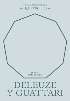 DELEUZE Y GUATTARI SOBRE LA ARQUITECTURA