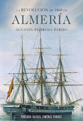 LA REVOLUCIN DE 1868 EN ALMERA