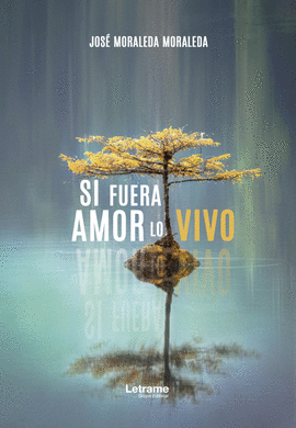 SI FUERA AMOR LO VIVO