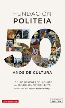 FUNDACIN POLITEIA I 50 AOS DE CULTURA