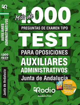 AUXILIARES ADMINISTRATIVOS. JUNTA DE ANDALUCA. MS DE 1.000 PREGUNTAS TIPO TEST
