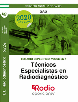 TEMARIO ESPECÍFICO VOLUMEN 1. TÉCNICOS ESPECIALISTAS EN RADIODIAGNÓSTICO DEL SAS.