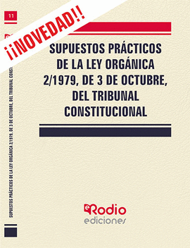 SUPUESTOS PRCTICOS DE LA LEY ORGNICA 2/1979, DE 3 DE OCTUBRE, DEL TRIBUNAL CONSTITUCIONAL.