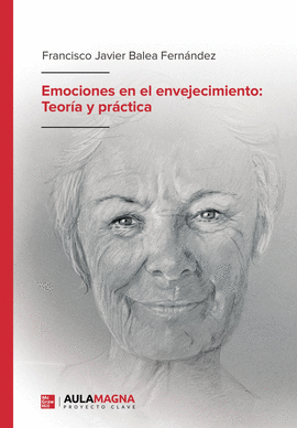 EMOCIONES EN EL ENVEJECIMIENTO: TEOR�A Y PR�CTICA
