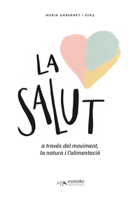 LA SALUT A TRAVS DEL MOVIMENT, LA NATURA I L?ALIMENTACI