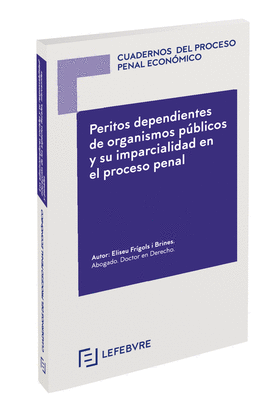 PERITOS DEPENDIENTES DE ORGANISMOS PBLICOS Y SU IMPARCIALIDAD EN EL PROCESO PEN