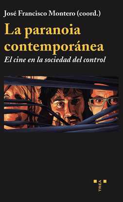 LA PARANOIA CONTEMPORNEA: EL CINE EN LA SOCIEDAD DEL CONTROL